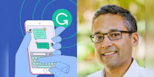 ग्रामरली कंपनी के नए CEO बने राहुल रॉय चौधरी 1 मई से संभालेंगे कंपनी की कमान